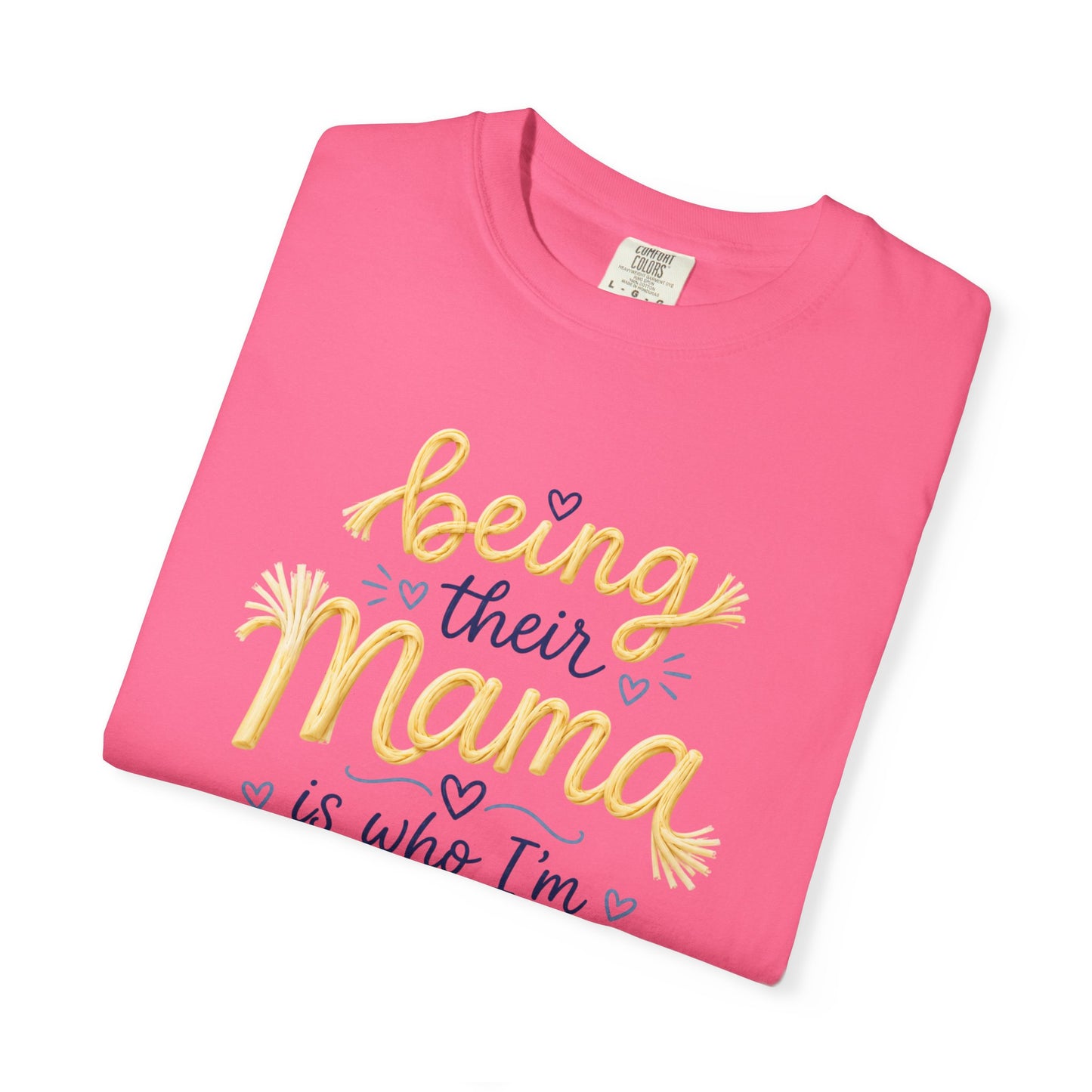 Being Their Mama is Who I'm Meant to Be T-shirt | Mom Typography Tee - Hannah Harper