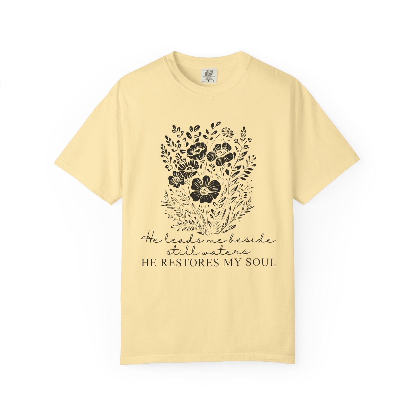 He Leads Me Beside Still Waters floral scripture T-shirt | He Restores My Soul - Black Font
