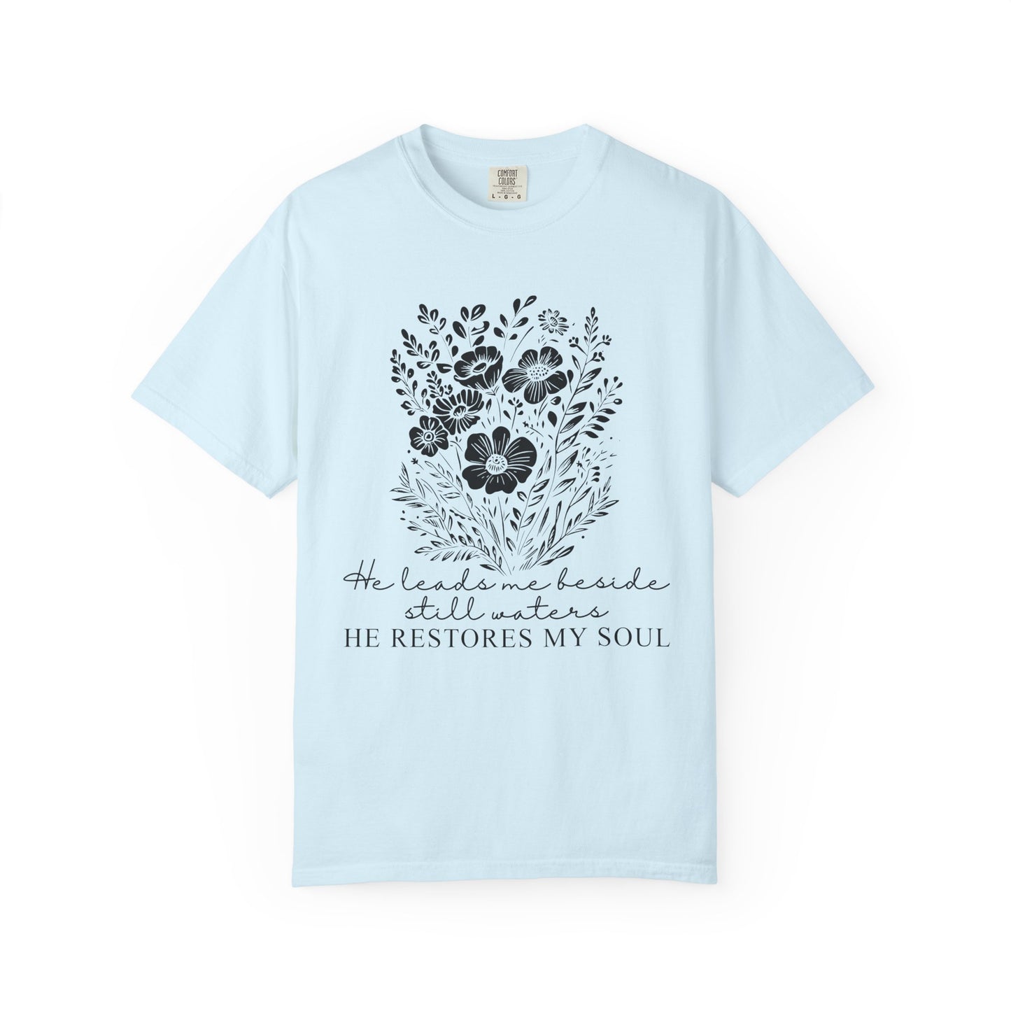 He Leads Me Beside Still Waters floral scripture T-shirt | He Restores My Soul - Black Font