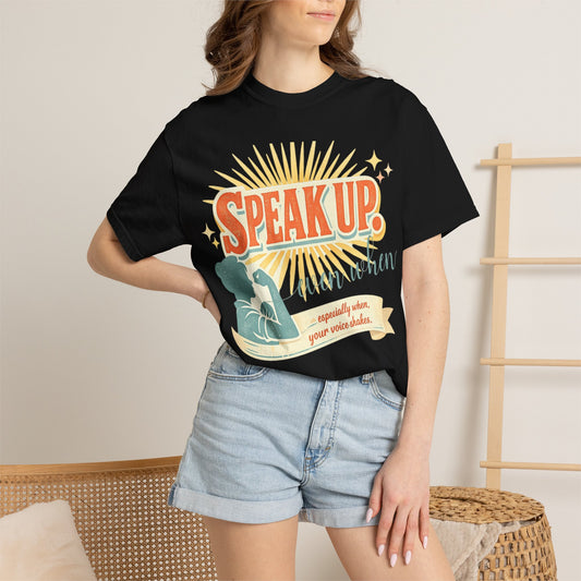 Speak Up Sunrise  T-Shirt | Empowerment slogan tee