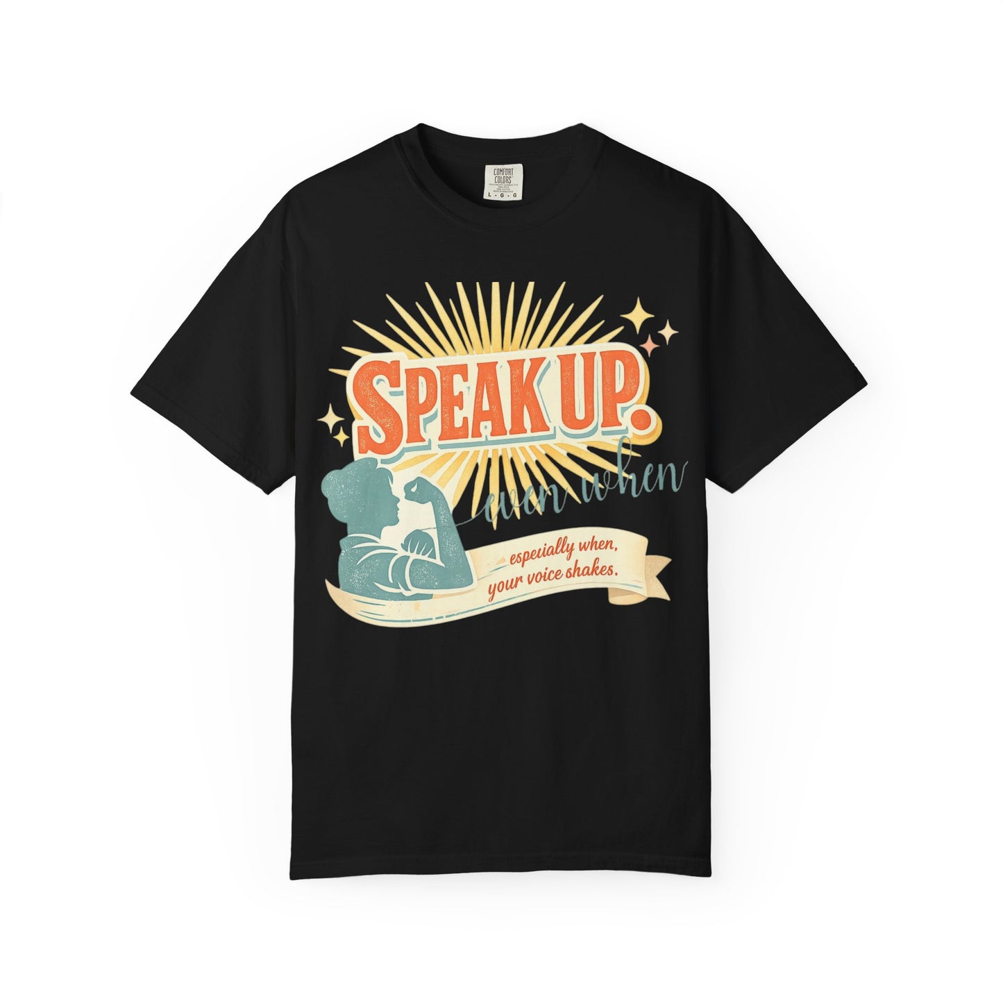 Speak Up Sunrise  T-Shirt | Empowerment slogan tee