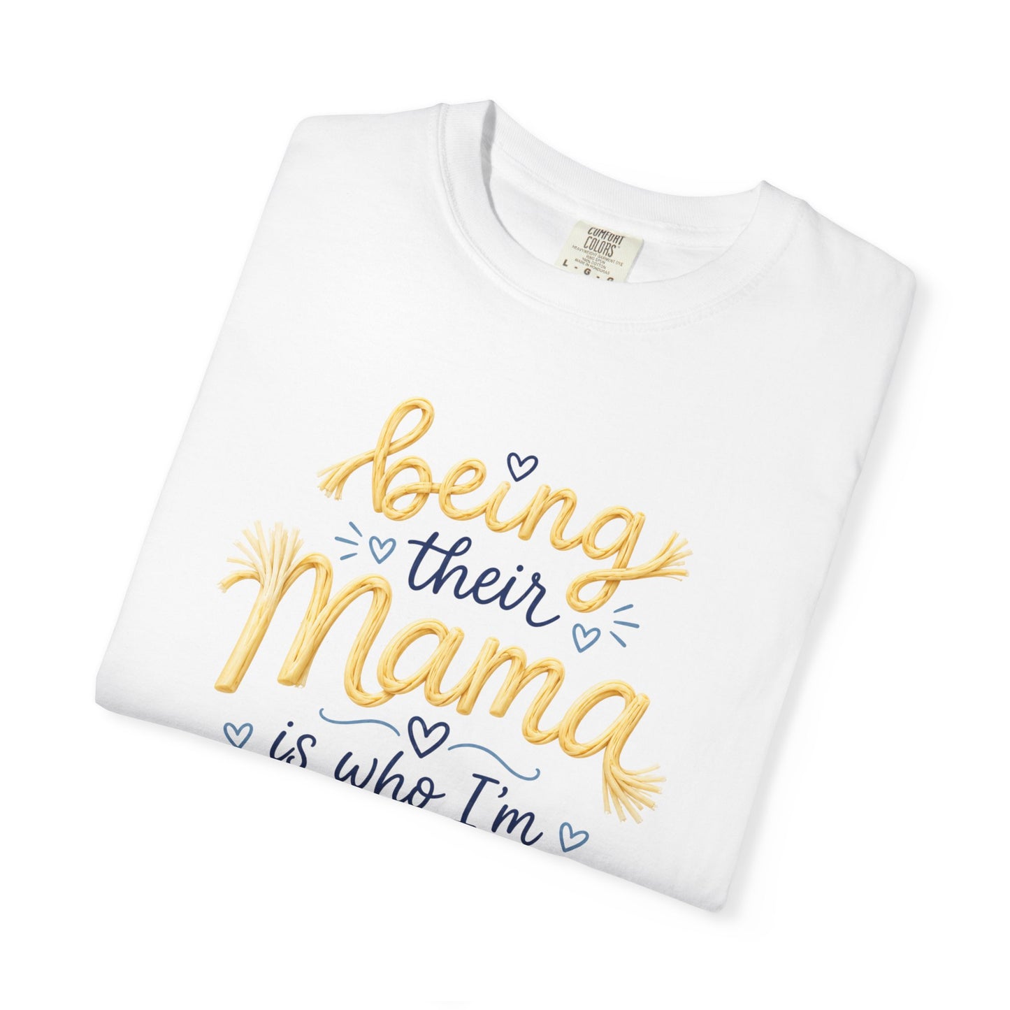 Being Their Mama is Who I'm Meant to Be T-shirt | Mom Typography Tee - Hannah Harper